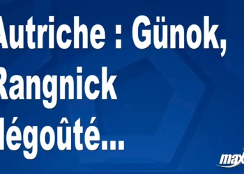 Autriche : Günok, Rangnick dégoûté…