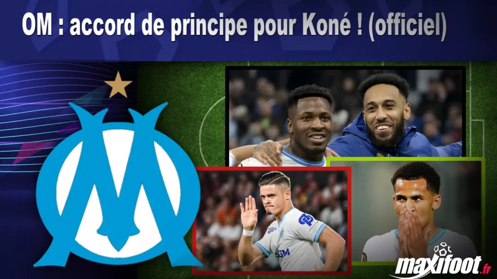 Mercato OM : accord de principe pour Koné ! (officiel) Mercato OM : accord de principe pour Koné ! (officiel)
