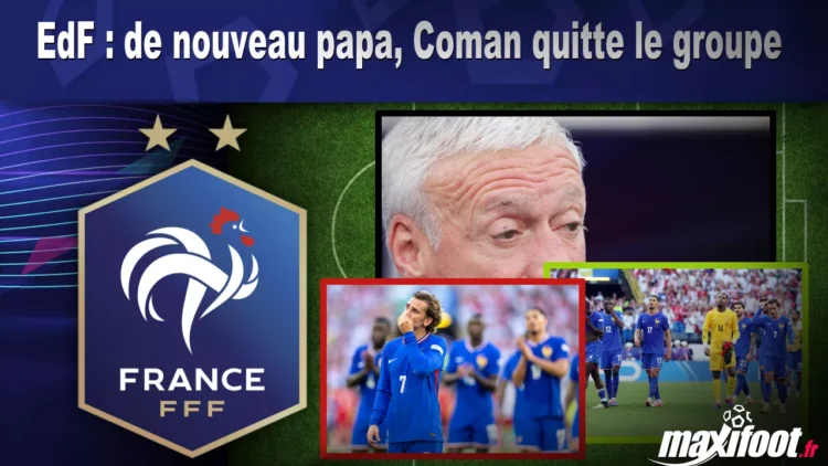 EdF : de nouveau papa, Coman quitte le groupe