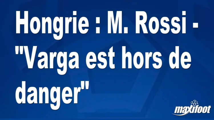 Hongrie : M. Rossi