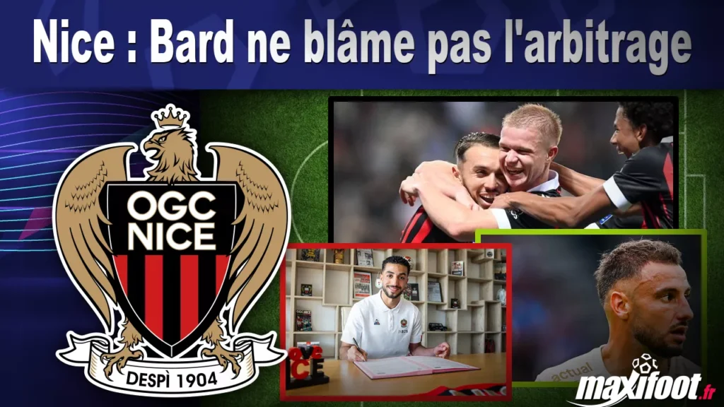 Nice : Bard excelle malgré un arbitrage difficile