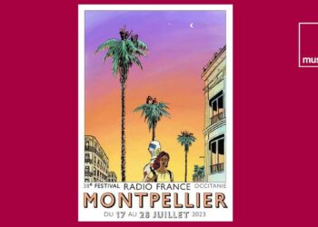 Jusqu’au 20 juillet : un nouveau Festival Radio France Occitanie Montpellier survitaminé – En Commun