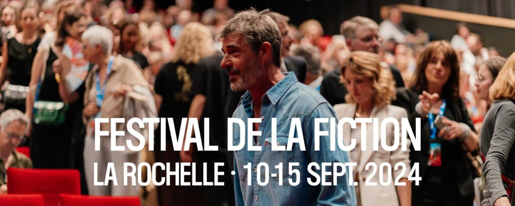 Festival de la Fiction 2024 – De nombreuses annonces pour Netflix – Le Film Français